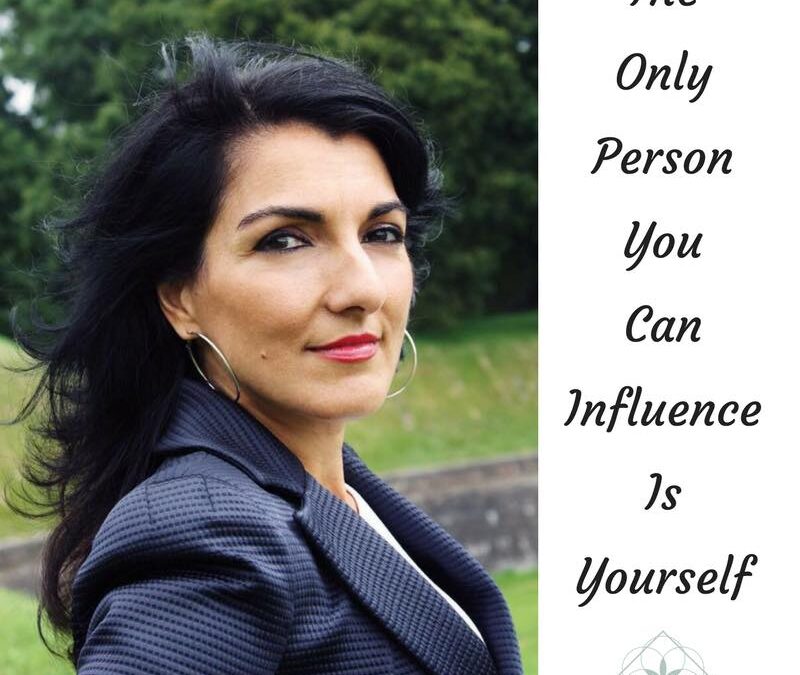 You can only influence yourself